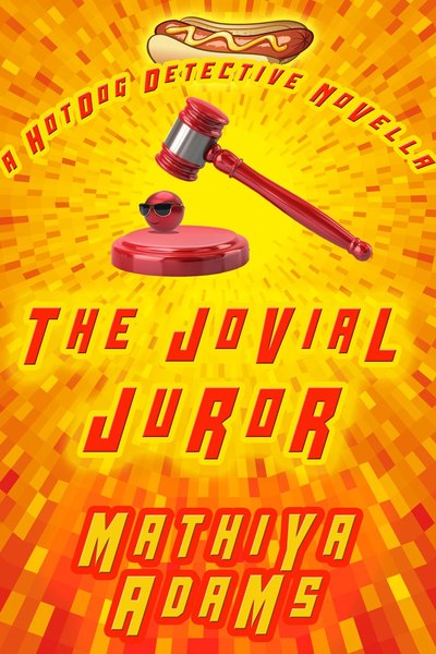 Hot Dog Detective: Novella 2 - The Jovial Juror