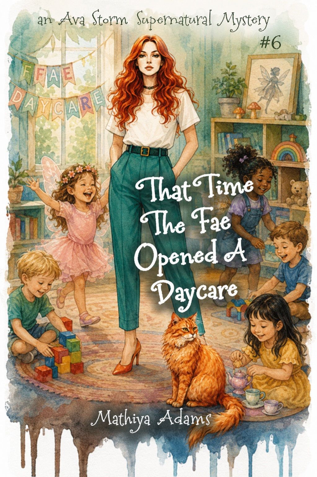 That Time The Fae Opened A Daycare (Ava Storm 6)