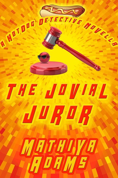 Hot Dog Detective: Novella  2 - The Jovial Juror