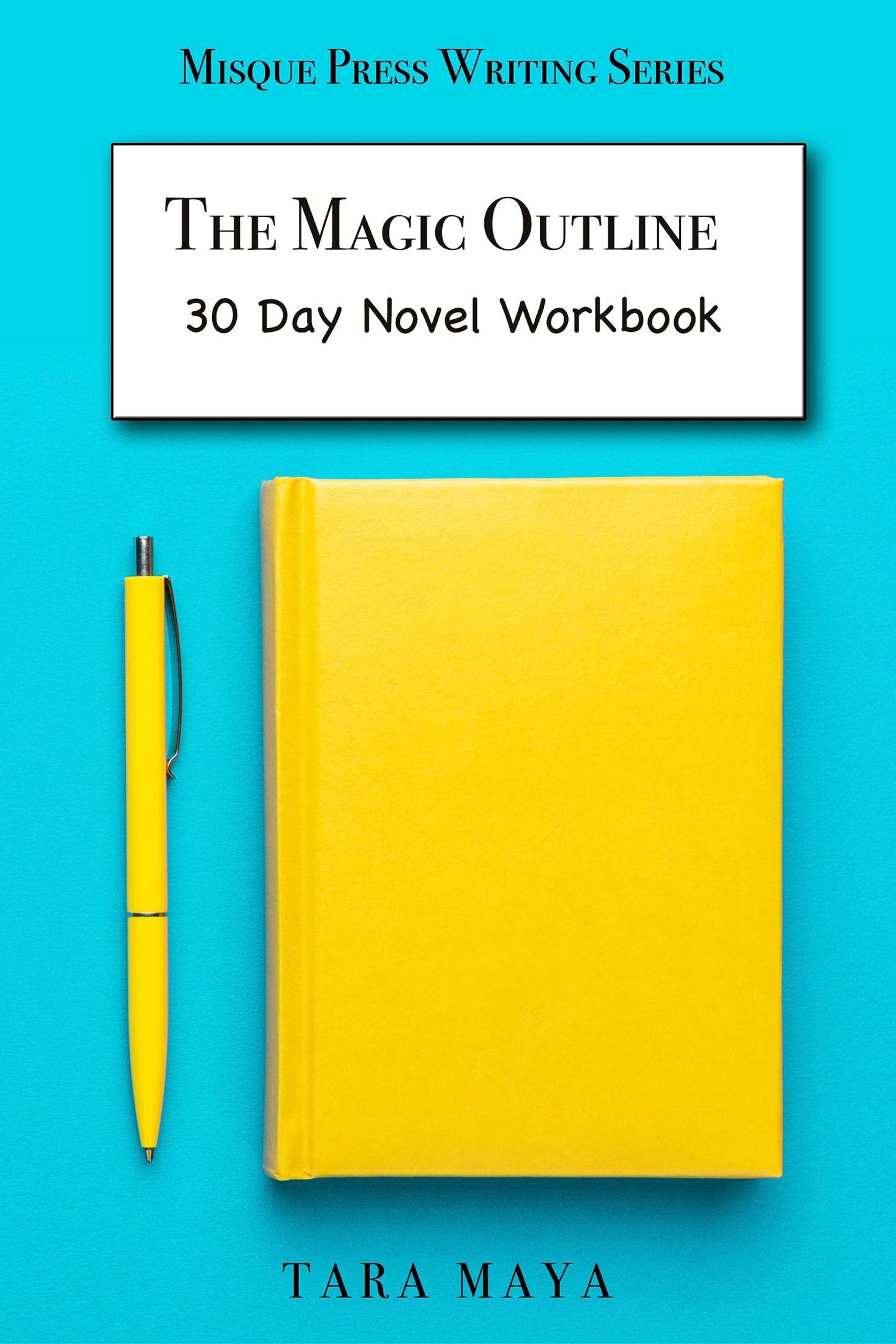 Writing Aides  - The Magic Outline - The 30 Day Novel Workbook